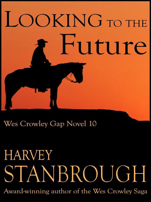 Title details for Looking to the Future by Harvey Stanbrough - Available